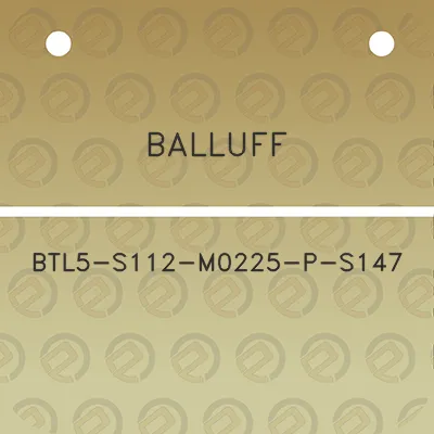 balluff-btl5-s112-m0225-p-s147