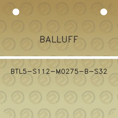 balluff-btl5-s112-m0275-b-s32