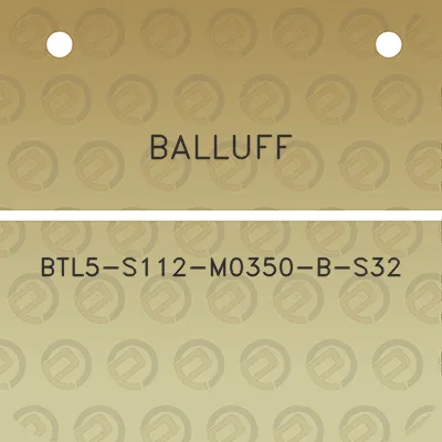 balluff-btl5-s112-m0350-b-s32