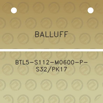 balluff-btl5-s112-m0600-p-s32pk17