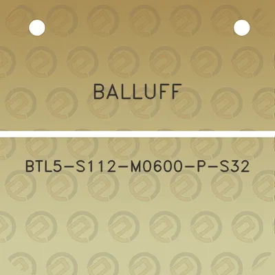 balluff-btl5-s112-m0600-p-s32