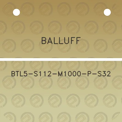 balluff-btl5-s112-m1000-p-s32