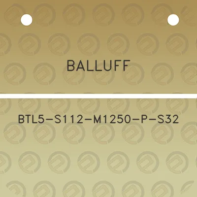 balluff-btl5-s112-m1250-p-s32