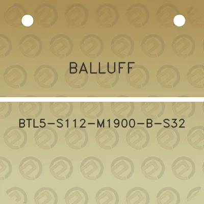 balluff-btl5-s112-m1900-b-s32