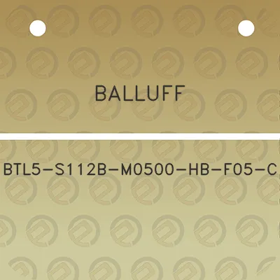 balluff-btl5-s112b-m0500-hb-f05-c