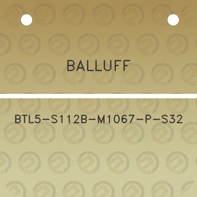 balluff-btl5-s112b-m1067-p-s32