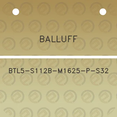 balluff-btl5-s112b-m1625-p-s32