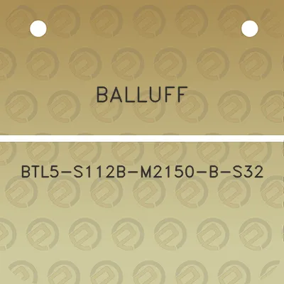 balluff-btl5-s112b-m2150-b-s32