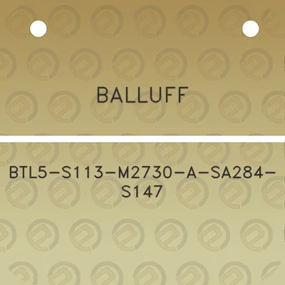 balluff-btl5-s113-m2730-a-sa284-s147