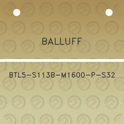 balluff-btl5-s113b-m1600-p-s32