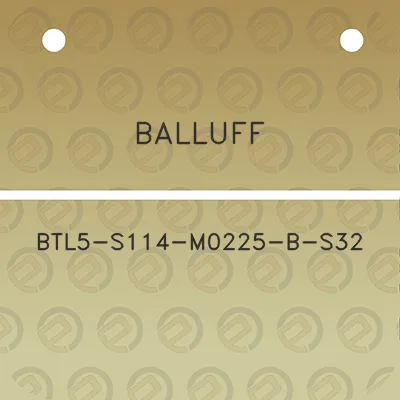 balluff-btl5-s114-m0225-b-s32