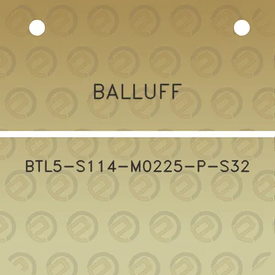 balluff-btl5-s114-m0225-p-s32