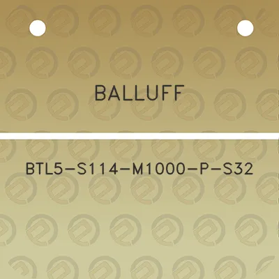 balluff-btl5-s114-m1000-p-s32