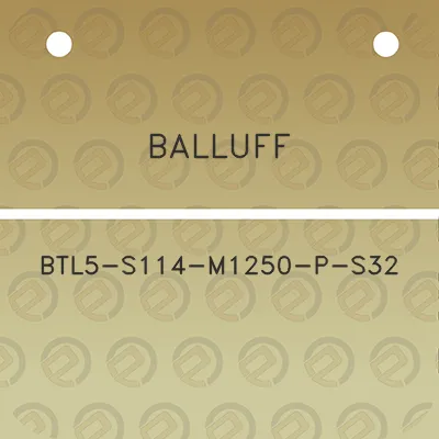 balluff-btl5-s114-m1250-p-s32