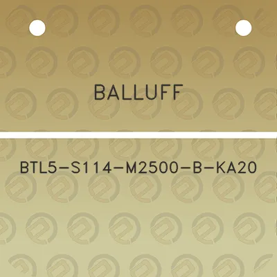 balluff-btl5-s114-m2500-b-ka20