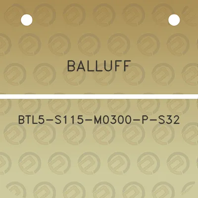 balluff-btl5-s115-m0300-p-s32