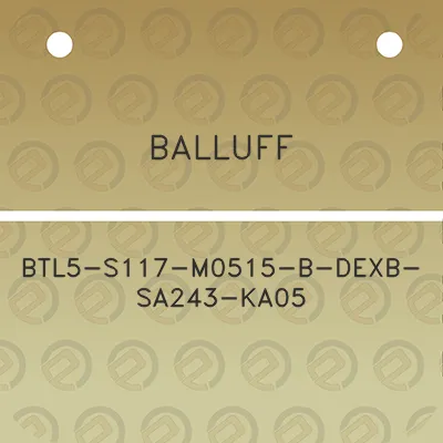 balluff-btl5-s117-m0515-b-dexb-sa243-ka05