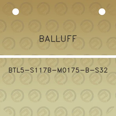 balluff-btl5-s117b-m0175-b-s32