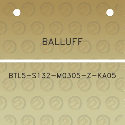 balluff-btl5-s132-m0305-z-ka05