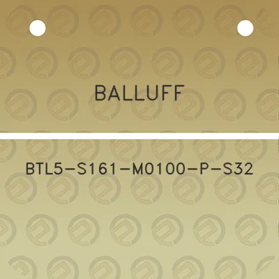 balluff-btl5-s161-m0100-p-s32