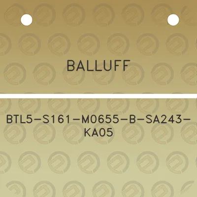 balluff-btl5-s161-m0655-b-sa243-ka05