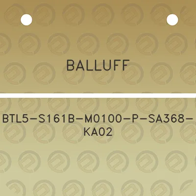 balluff-btl5-s161b-m0100-p-sa368-ka02