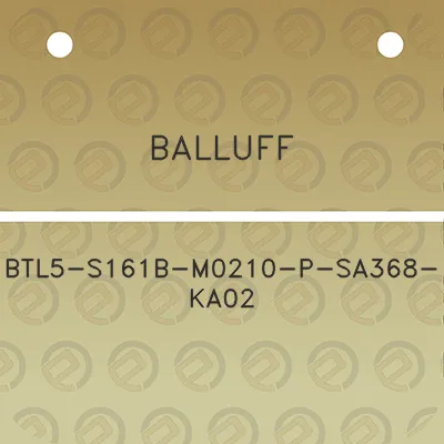 balluff-btl5-s161b-m0210-p-sa368-ka02