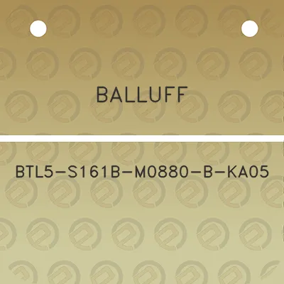 balluff-btl5-s161b-m0880-b-ka05