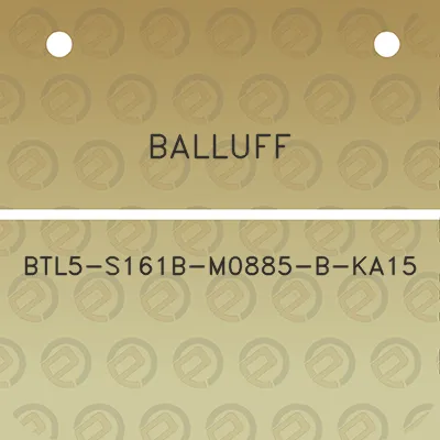 balluff-btl5-s161b-m0885-b-ka15