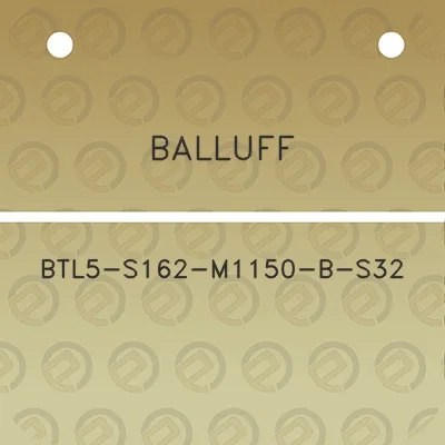 balluff-btl5-s162-m1150-b-s32