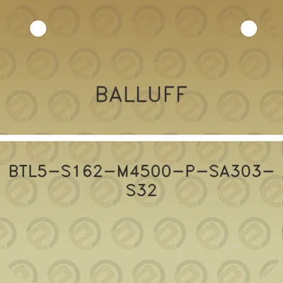 balluff-btl5-s162-m4500-p-sa303-s32