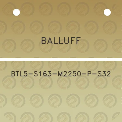 balluff-btl5-s163-m2250-p-s32