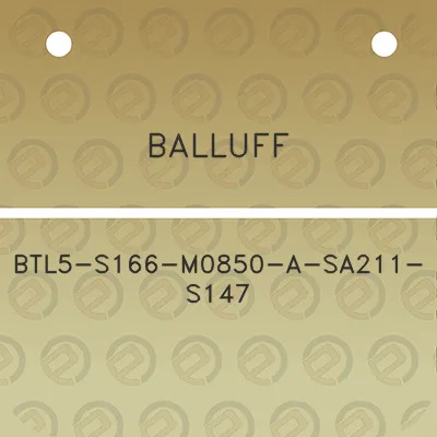 balluff-btl5-s166-m0850-a-sa211-s147