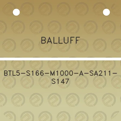 balluff-btl5-s166-m1000-a-sa211-s147