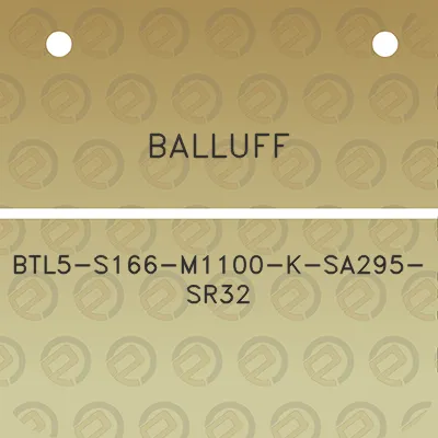 balluff-btl5-s166-m1100-k-sa295-sr32