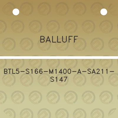 balluff-btl5-s166-m1400-a-sa211-s147