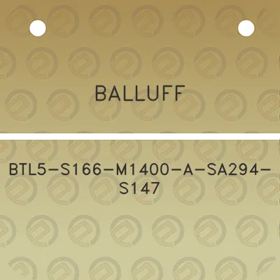 balluff-btl5-s166-m1400-a-sa294-s147