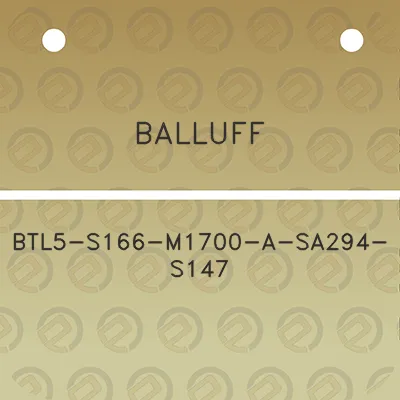 balluff-btl5-s166-m1700-a-sa294-s147