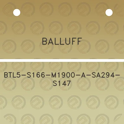 balluff-btl5-s166-m1900-a-sa294-s147