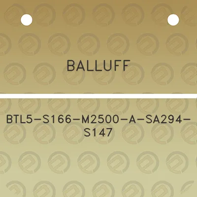 balluff-btl5-s166-m2500-a-sa294-s147