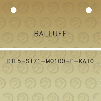 balluff-btl5-s171-m0100-p-ka10