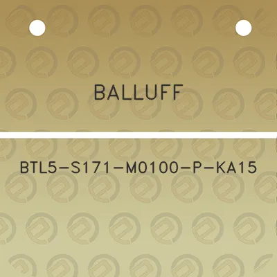 balluff-btl5-s171-m0100-p-ka15