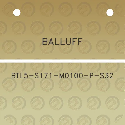 balluff-btl5-s171-m0100-p-s32