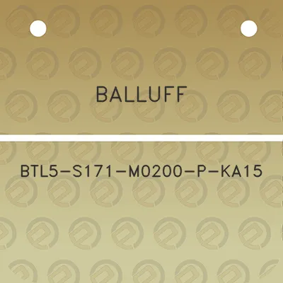 balluff-btl5-s171-m0200-p-ka15