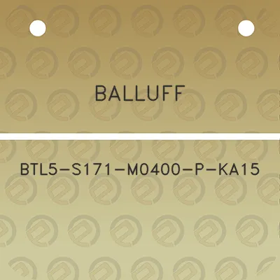 balluff-btl5-s171-m0400-p-ka15