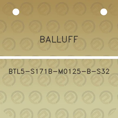 balluff-btl5-s171b-m0125-b-s32