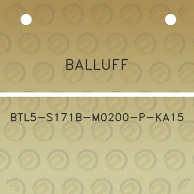 balluff-btl5-s171b-m0200-p-ka15