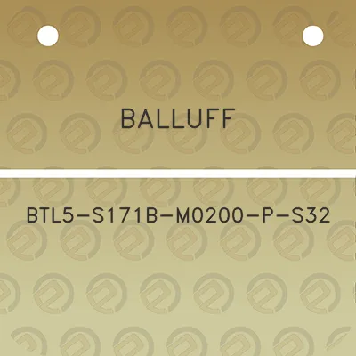 balluff-btl5-s171b-m0200-p-s32