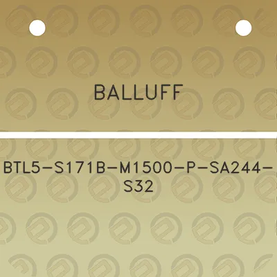 balluff-btl5-s171b-m1500-p-sa244-s32