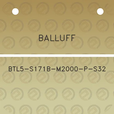 balluff-btl5-s171b-m2000-p-s32